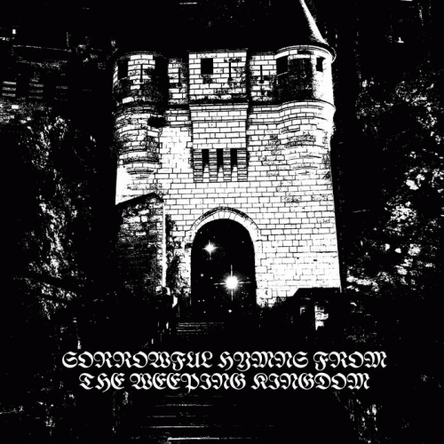 Spectral Castle : Sorrowful Hymns from the Weeping Kingdom